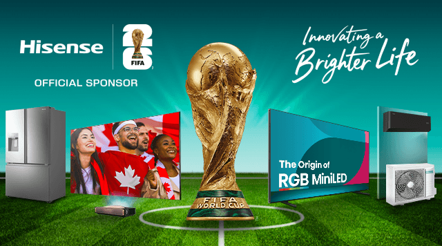 Hisense FIFA World Cup 26™ - Innovating a brighter life