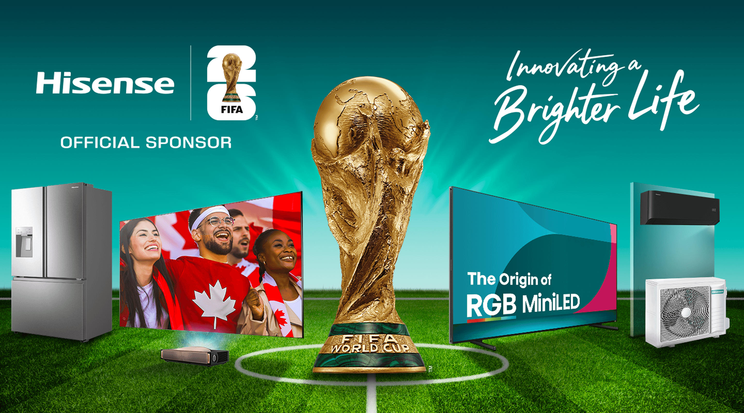 Hisense FIFA World Cup 26™ - Innovating a brighter life